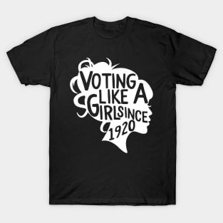 Voting like a Girl since 1920 T-Shirt